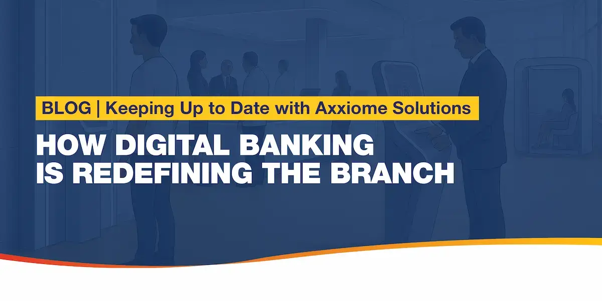 How Digital Banking Is Redefining the Branch