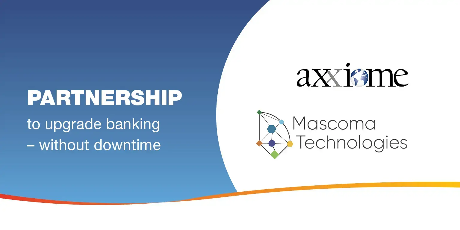 Mascoma Rome Axxiome & Mascoma Technologies: Advanced Teller Experience