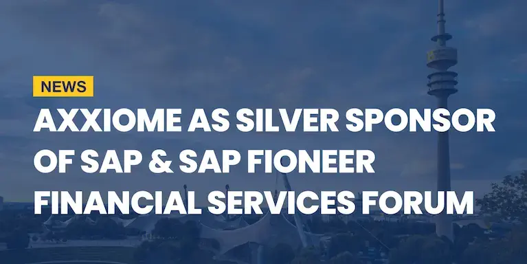 Axxiome as Silver Sponsor of SAP & SAP Fioneer Financial Services Forum
